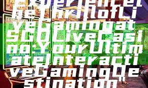 "Experience the Thrill of Live Gaming at SGD Live Casino: Your Ultimate Interactive Gaming Destination"